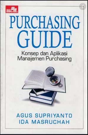 Puchasing guide : konsep dan aplikasi manajemen purchasing
