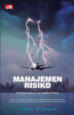 Manajemen risiko : konsep, kasus, dan implementasi