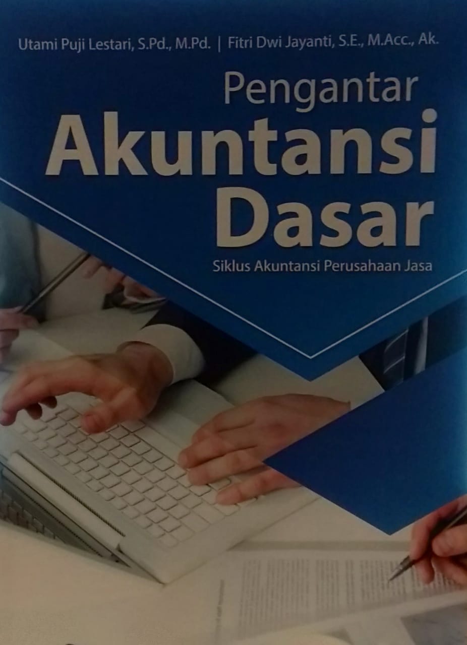 Pengantar akuntansi dasar : siklus akuntansi perusahaan jasa