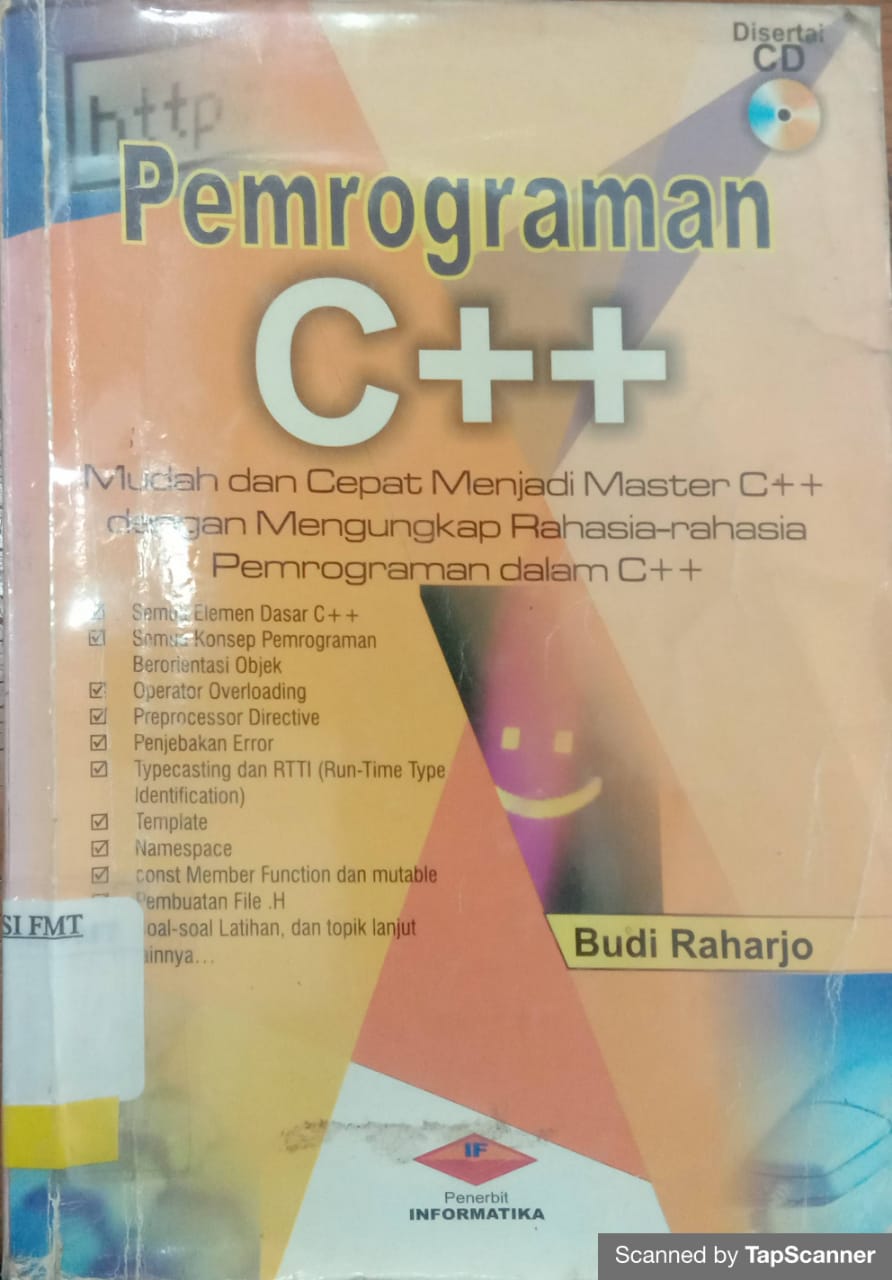 Pemrograman c++ : mudah dan cepat menjadi master c++ dengan mengungkapkan rahasia-rahasia pemrograman dalam c++