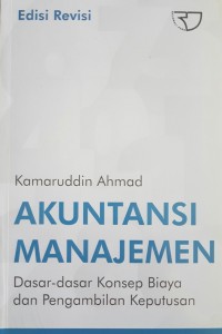 Akuntansi manajemen : dasar dasar konsep biaya dan pengambilan keputusan