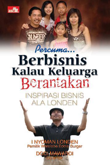 Percuma berbisnis kalau keluarga berantakan