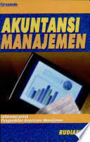 Akuntansi manajemen : informasi untuk pengambilan keputusan manajemen