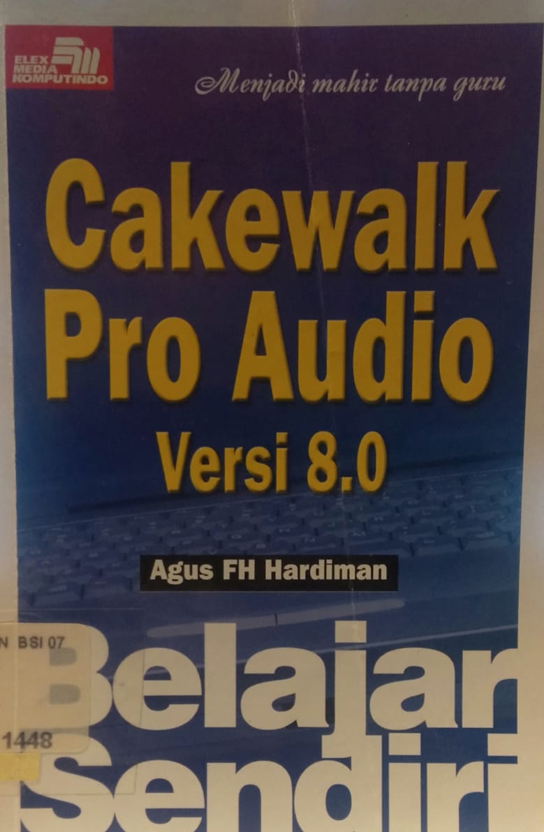 Belajar sendiri : cakewalk pro audio versi 8.0