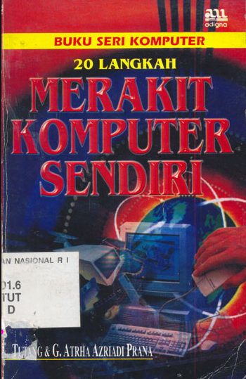 Buku seri komputer: Dua puluh langkah merakit komputer sendiri