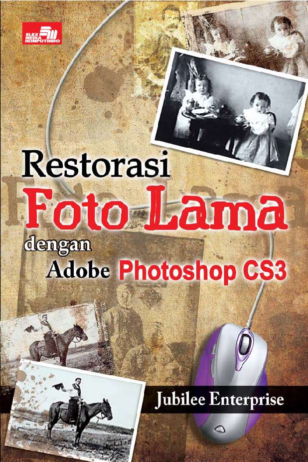 Restorasi foto lama dengan adobe photoshop cs3