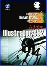 Panduan desain grafis dengan adobe illustrator cs2