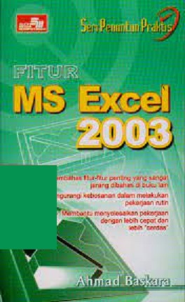 Seri penuntun praktis : fitur ms excel 2003