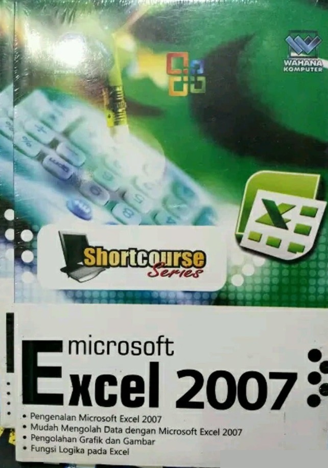Shortcourse series : microsoft excel 2007