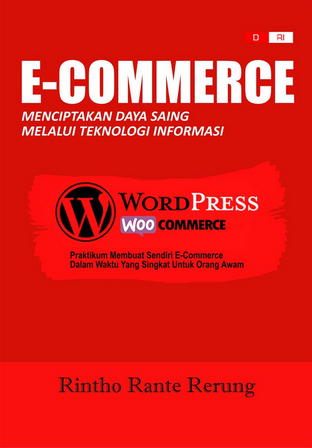 e-commerce : menciptakan daya saing melalui teknologi informasi