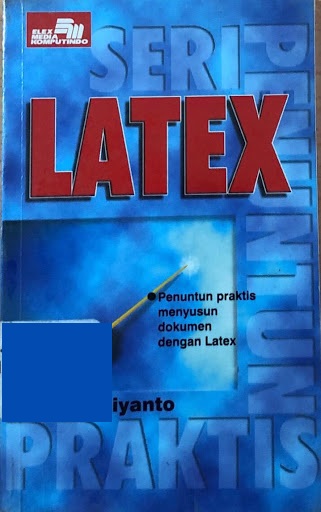 Seri panduan praktis : latex
