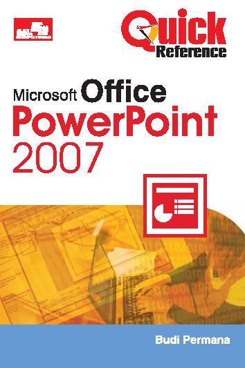 Quick reference : microsoft powerpoint 2007