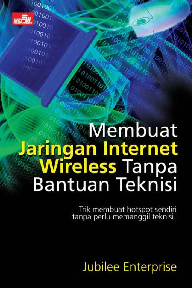 Membuat jaringan internet wireless tanpa bantuan teknisi
