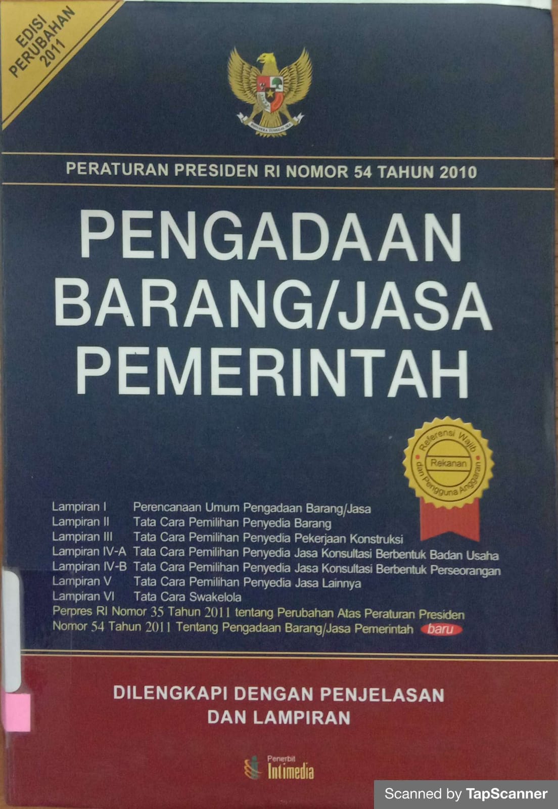 Pengadaan barang/jasa pemerintah : dilengkapi dengan penjelasan dan lampiran