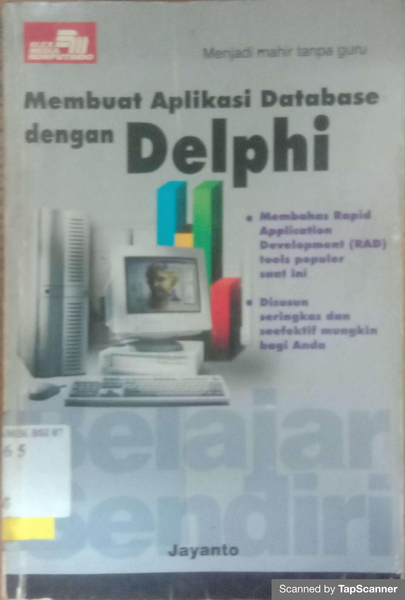 Belajar sendiri : membuat aplikasi database dengan delphi