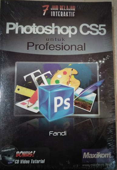 Tujuh jam belajar interaktif : Photoshop CS5 untuk profesional