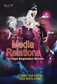 Media relations : cara elegan mengendalikan wartawan