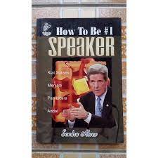 How to be # 1 speaker :  Kiat sukses menjadi pembicara andal
