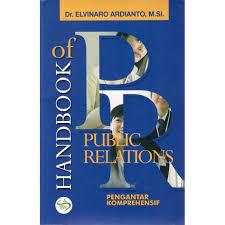 Handbook of public relations : Pengantar komprehensif