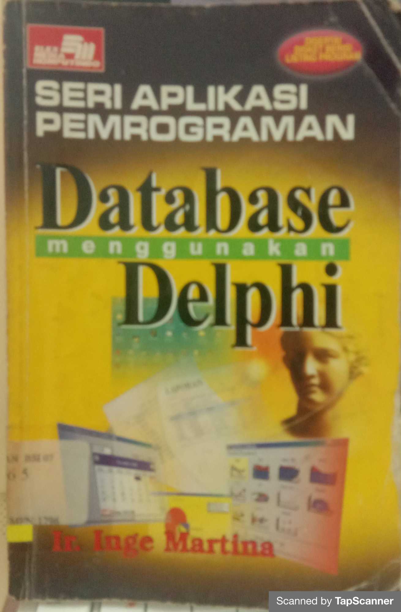 Seri aplikasi pemrograman : database menggunakan delphi