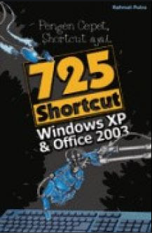 Pengen cepet shortcut aja!..tujuh ratus dua puluh lima shortcut windows XP dan office 2003