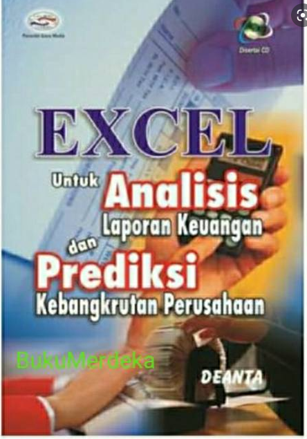 Excel untuk analisis laporan keuangan dan prediksi kebangkrutan perusahaan