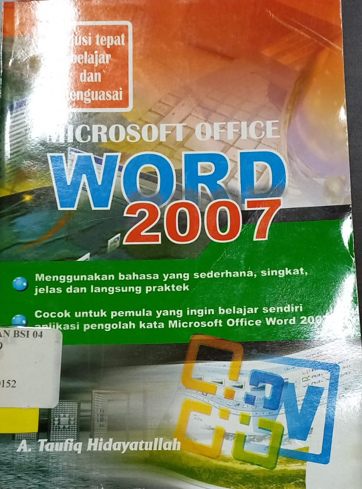 Solusi tepat belajar dan menguasai microsoft office word 2007