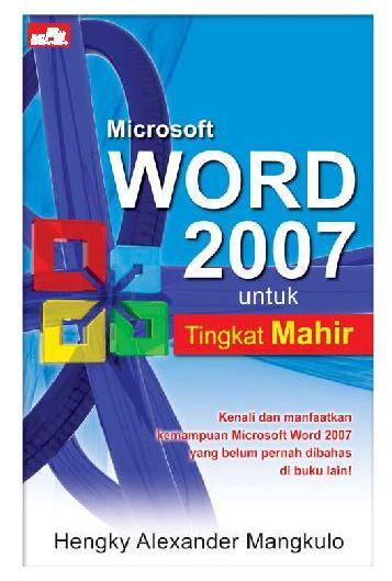 Microsoft word 2007 untuk tingkat mahir