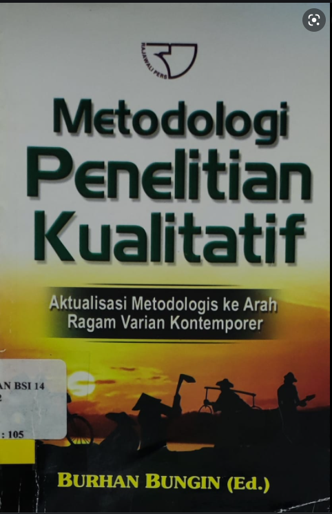 Metodologi penelitian kualitatif : aktualisasi metodologis ke arah ragam varian kontemporer