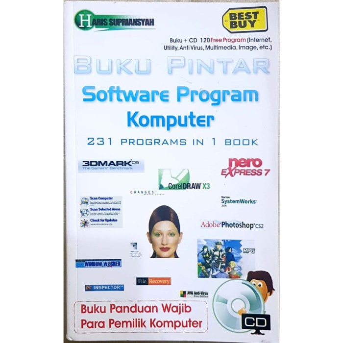 Buku pintar software program komputer : 231 in 1 buku panduan wajib para pemilik komputer