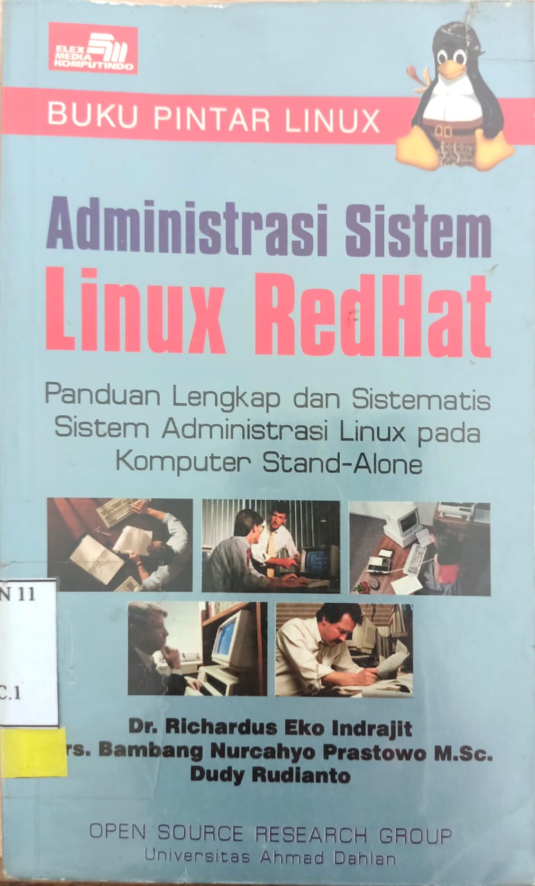 Buku pintar linux : administrasi sistem linux redhat : panduan lengkap dan sistematis sistem administrasi linux pada komputer stand-alone