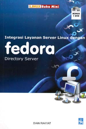 Linux buku mini : integrasi layanan server linux dengan fedora directory server