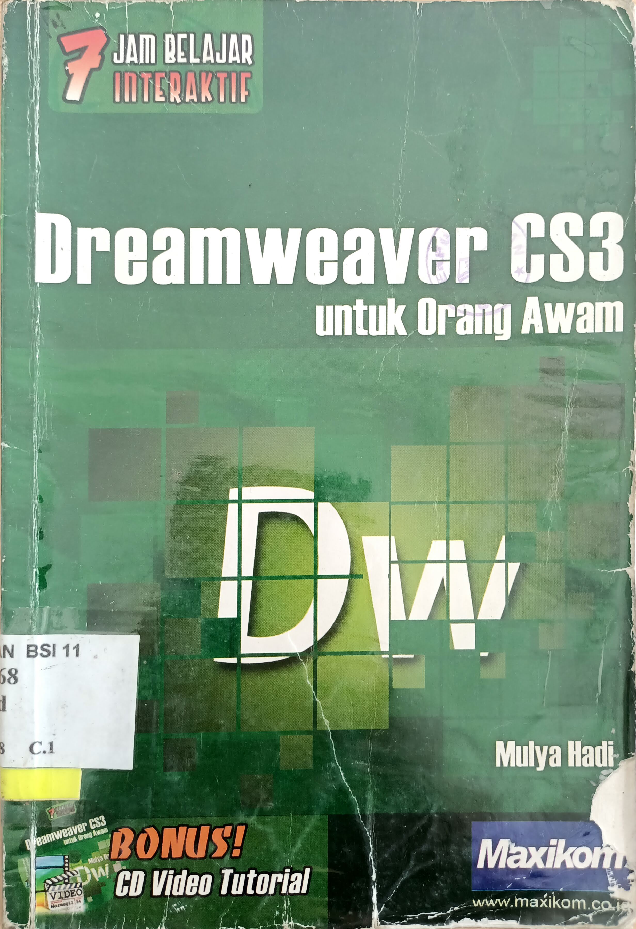 7 jam belajar interaktif : dreamweaver CS3 untuk orang awam