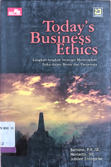 Today's business ethics : langkah-langkah strategis menerapkan etika dalam bisnis dan pariwisata