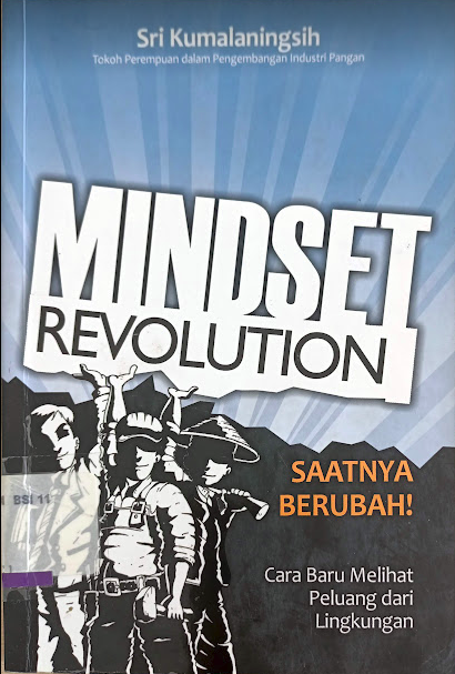 Mindset revolution : saatnya berubah, cara baru melihat peluang dari lingkungan