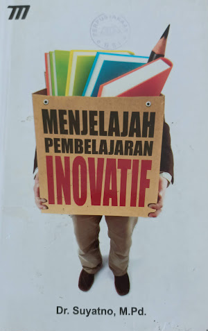 Menjelajah pembelajaran inovatif