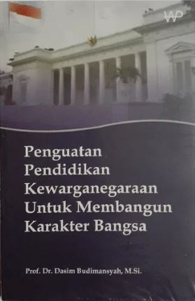 Penguatan pendidikan kewarganegaraan untuk membangun karakter bangsa