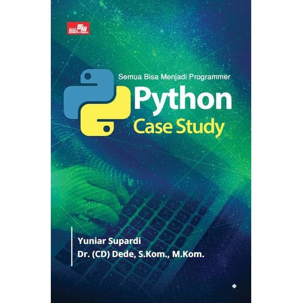 Semua bisa menjadi programmer : python case study