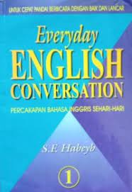 Everyday english conversation percakapan bahasa inggris sehari-hari