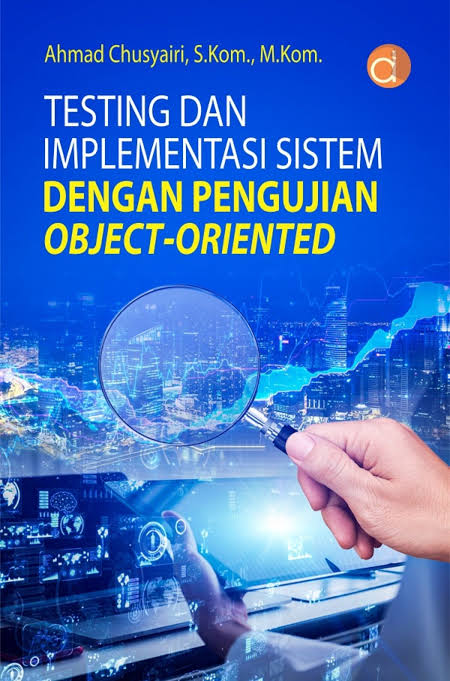Testing dan implementasi sistem dengan pengujian object oriented