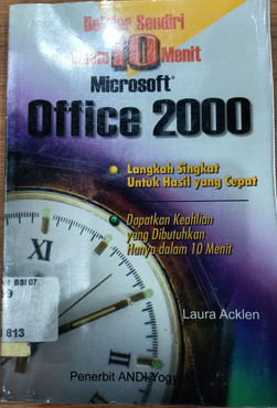 Belajar sendiri dalam 10 menit microsoft office 2000 : langkah singkat untuk hasil yang cepat