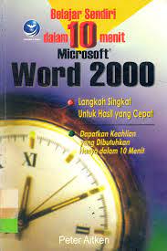 Belajar sendiri dalam 10 menit microsoft word 2000
