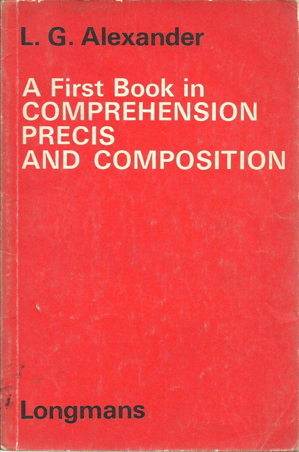 A First Book in comprehension precis and composition
