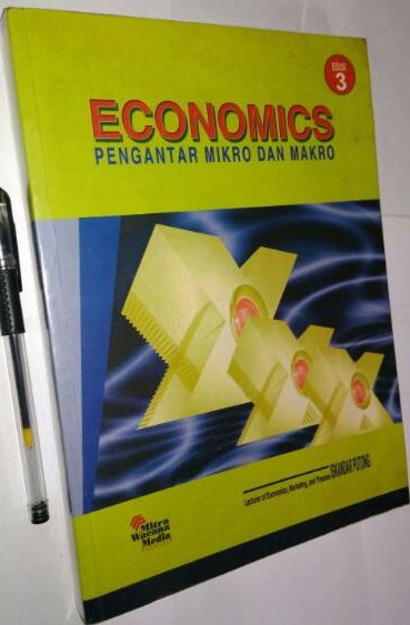 Economics : pengantar mikro dan makro