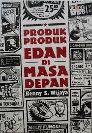Produk-produk edan di masa depan