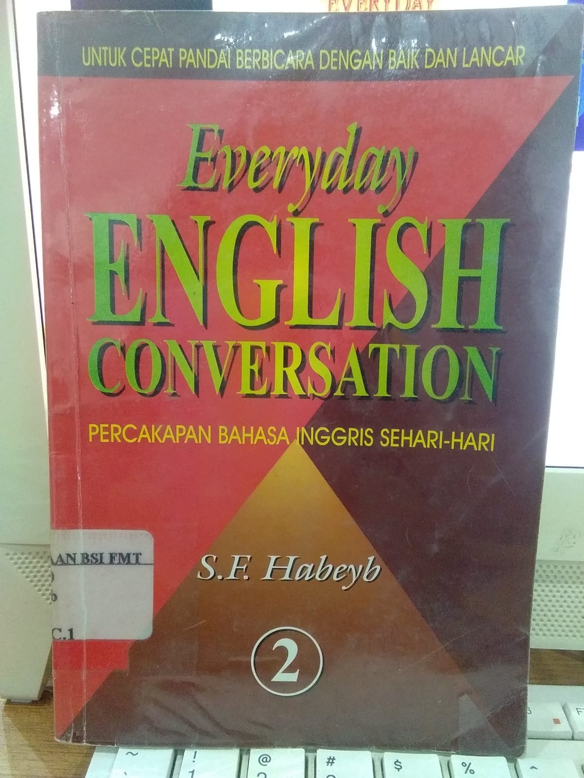 Everyday english conversation 2 = percakapan bahasa inggris sehari-hari