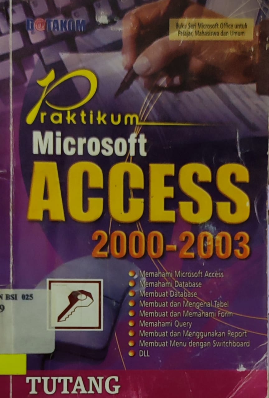 Pratikum microsoft acces 2000-2003 untuk pelajar, mahasiswa dan umum