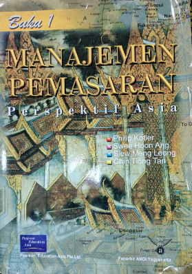 Manajemen pemasaran : perspektif asia : buku 1