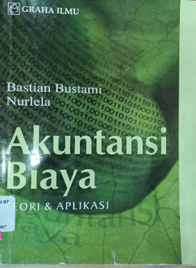Akuntansi biaya : teori dan aplikasi