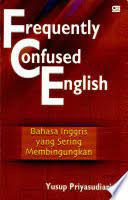 Frequently confused english = bahasa inggris yang sering membingungkan